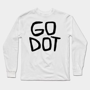 Go Dot, Samuel Beckett, Godot Long Sleeve T-Shirt